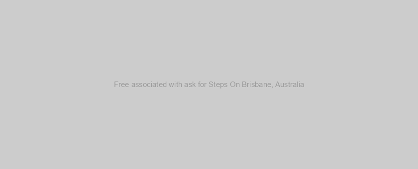 Free associated with ask for Steps On Brisbane, Australia